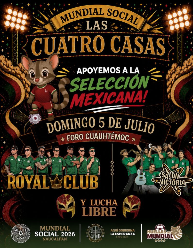 REGRESA EL MUNDIAL SOCIAL LAS CUATRO CASAS CON MÚSICA, LUCHA LIBRE Y PASIÓN MUNDIALISTA